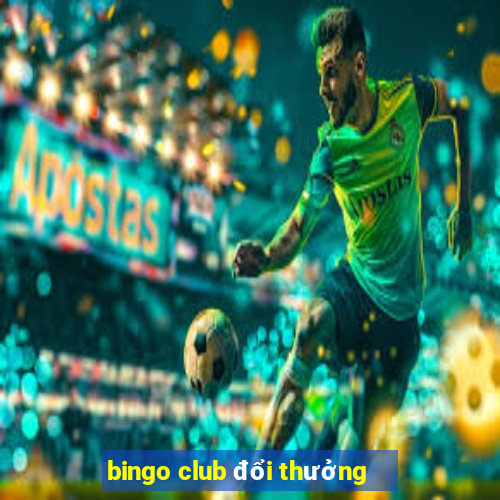 bingo club đổi thưởng