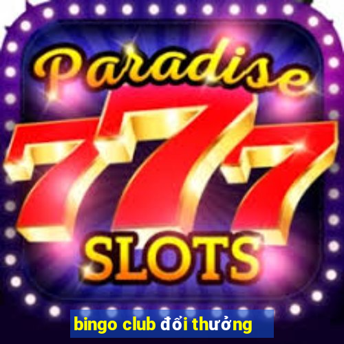 bingo club đổi thưởng