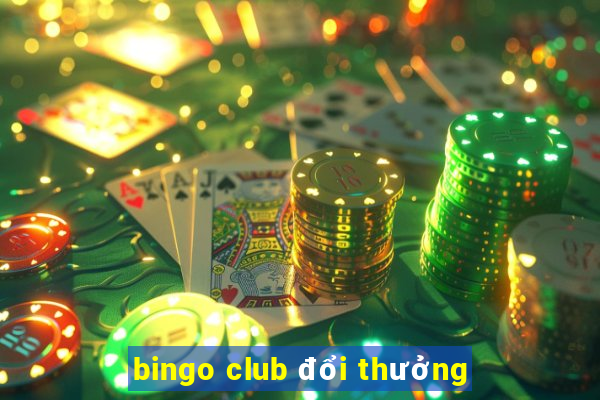 bingo club đổi thưởng