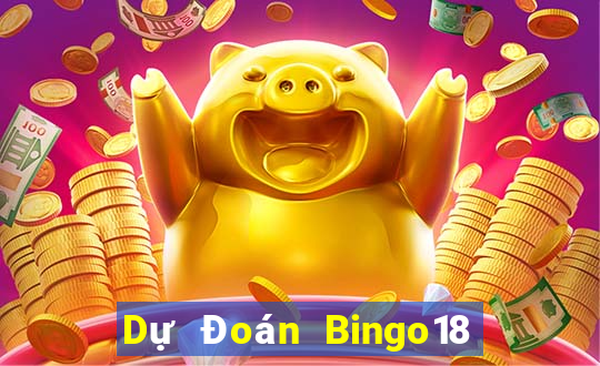 Dự Đoán Bingo18 ngày 2