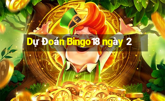 Dự Đoán Bingo18 ngày 2