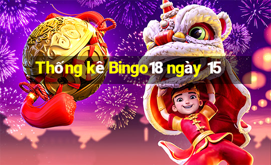 Thống kê Bingo18 ngày 15