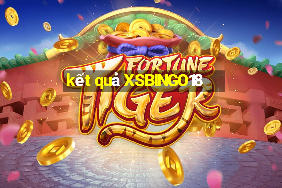 kết quả XSBINGO18