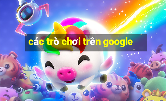 các trò chơi trên google