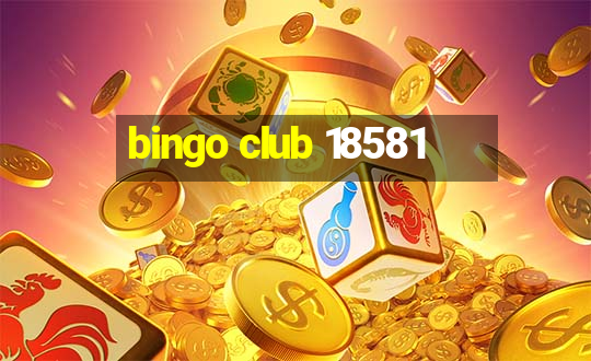 bingo club 18581