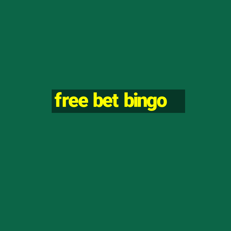 free bet bingo