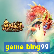 game bing99