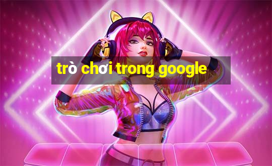 trò chơi trong google