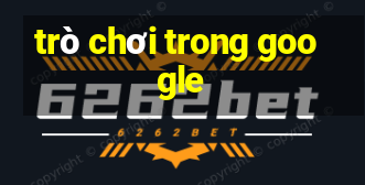 trò chơi trong google