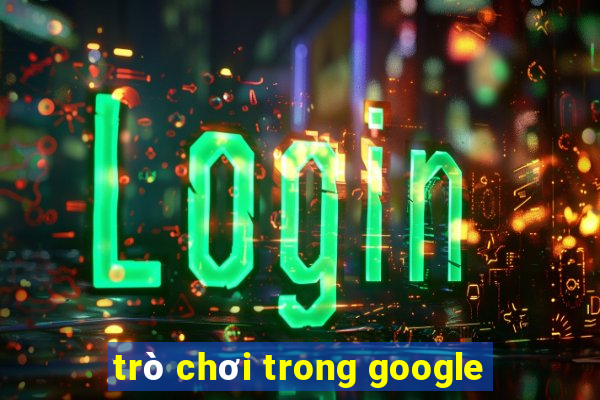 trò chơi trong google