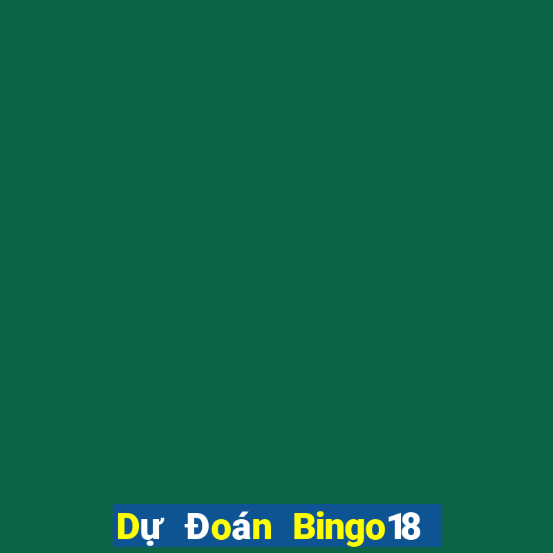 Dự Đoán Bingo18 ngày 10