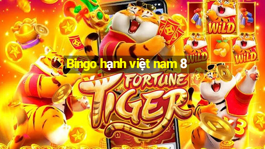 Bingo hạnh việt nam 8