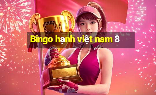 Bingo hạnh việt nam 8