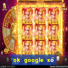 ok google xổ số kiên giang