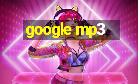 google mp3