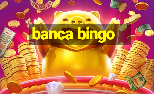 banca bingo