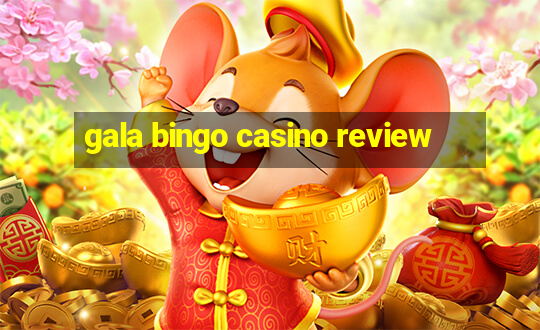 gala bingo casino review