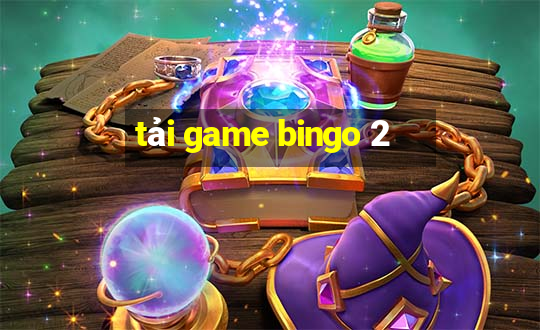 tải game bingo 2