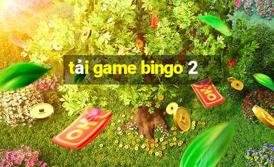 tải game bingo 2