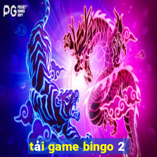 tải game bingo 2