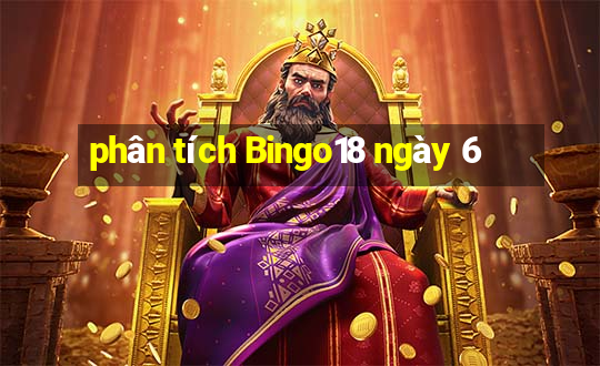 phân tích Bingo18 ngày 6