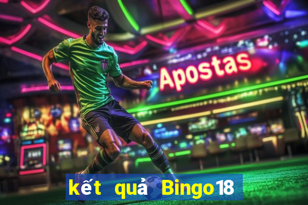 kết quả Bingo18 ngày 23