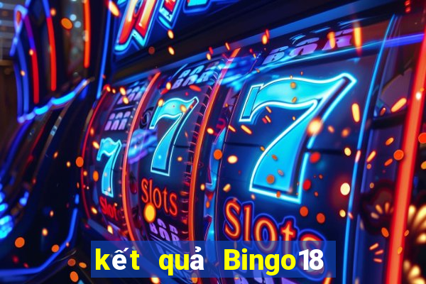 kết quả Bingo18 ngày 23