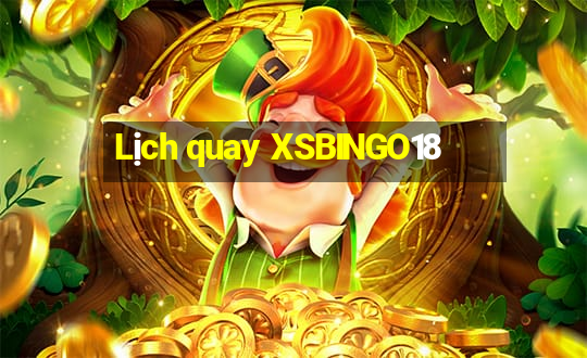 Lịch quay XSBINGO18