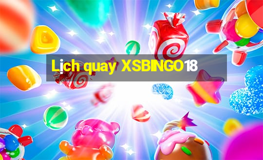 Lịch quay XSBINGO18