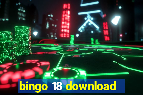 bingo 18 download