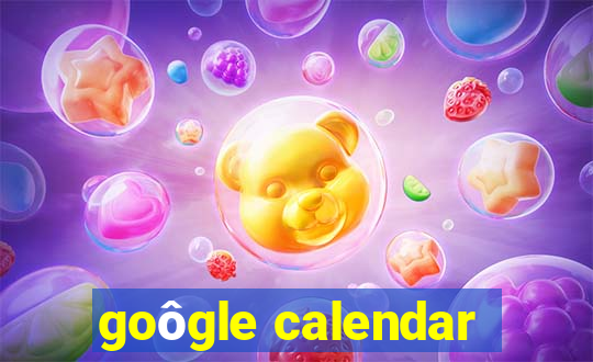 goôgle calendar