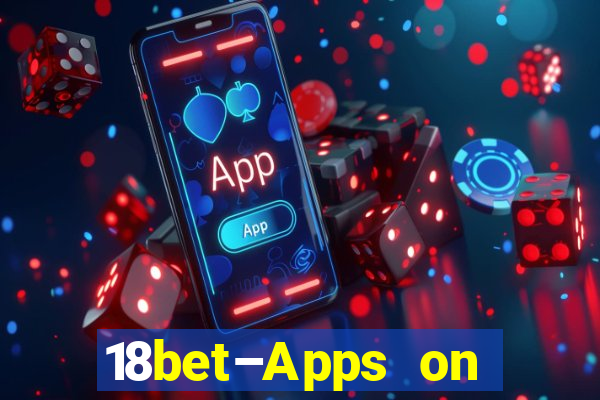 18bet–Apps on Google Play746.44.9