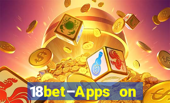 18bet–Apps on Google Play746.44.9