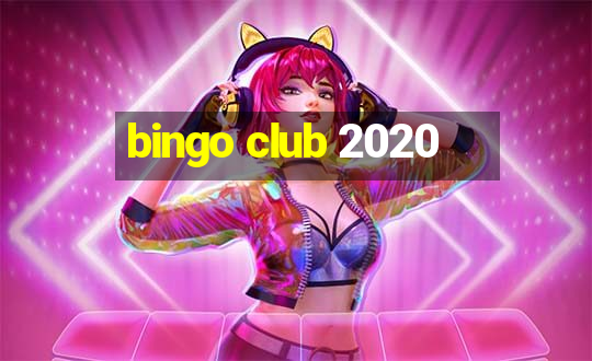 bingo club 2020