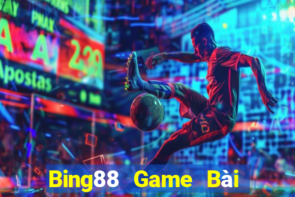 Bing88 Game Bài Đổi Thưởng Uy Tín