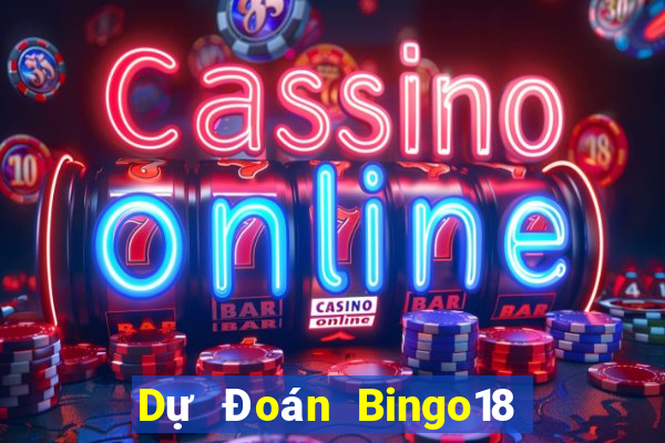 Dự Đoán Bingo18 ngày 22