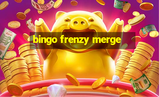 bingo frenzy merge