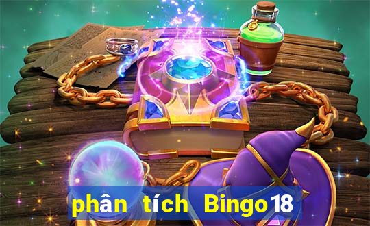 phân tích Bingo18 thứ Ba