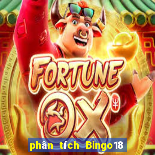 phân tích Bingo18 thứ Ba