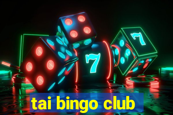 tai bingo club