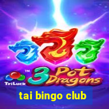 tai bingo club