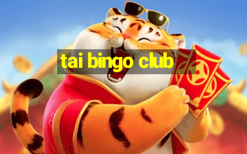 tai bingo club