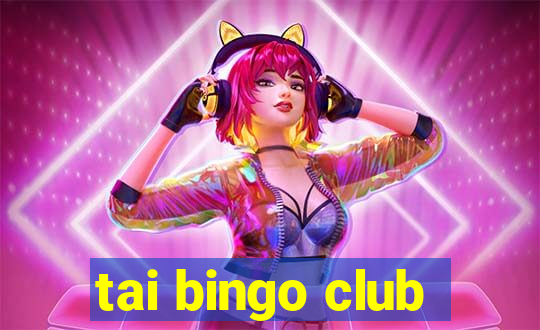 tai bingo club