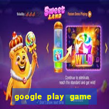 google play game mien phi