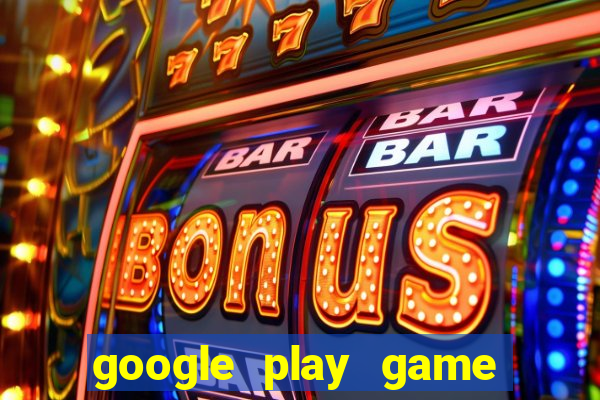 google play game mien phi