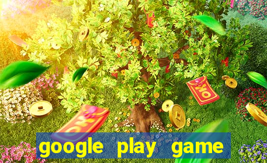 google play game mien phi