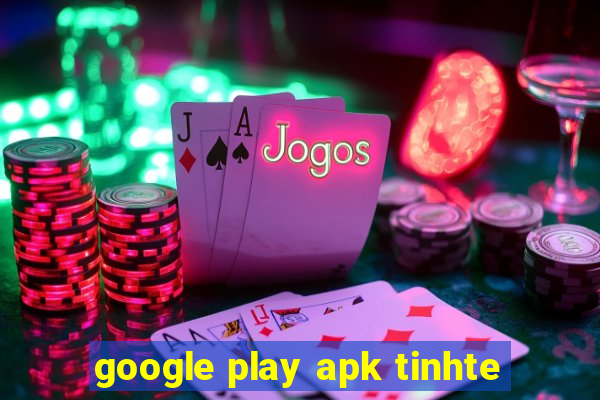 google play apk tinhte