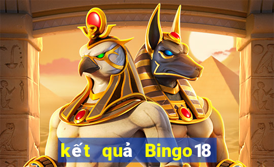 kết quả Bingo18 ngày 31