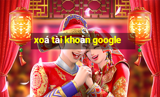 xoá tài khoản google