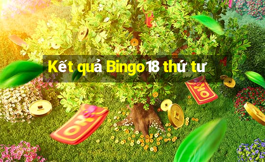 Kết quả Bingo18 thứ tư